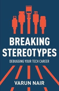 Paperback Breaking Stereotypes: Debugging Your Tech Career Book