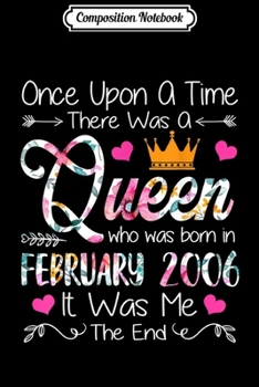 Composition Notebook: Girls 13th Birthday Queen February 2006 Queen Birthday Journal/Notebook Blank Lined Ruled 6x9 100 Pages