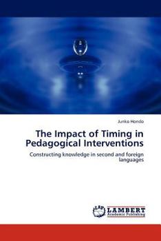 Paperback The Impact of Timing in Pedagogical Interventions Book