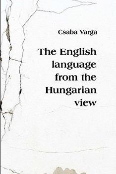 Paperback The English Language from the Hungarian View Book