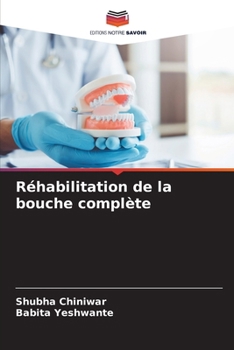 Réhabilitation de la bouche complète (French Edition)