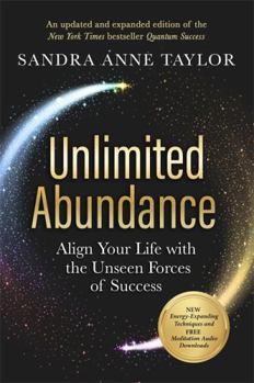 Paperback Unlimited Abundance: Align Your Life with the Unseen Forces of Success Book