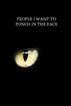 Paperback People I Want to Punch In The Face: Blank Lined Journal Coworker Notebook gift ideas for employees, Boss, Joke gag gift for men, women, husband, wife Book