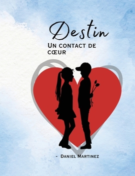 Destin: Un contact de coeur