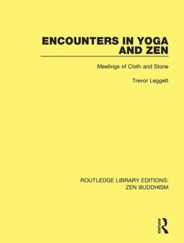 Hardcover Encounters in Yoga and Zen: Meetings of Cloth and Stone Book