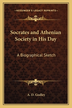 Paperback Socrates and Athenian Society in His Day: A Biographical Sketch Book