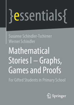 Paperback Mathematical Stories I - Graphs, Games and Proofs: For Gifted Students in Primary School Book