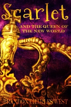 Scarlet and the Queen of the New World - Book #3 of the Scarlet Hopewell