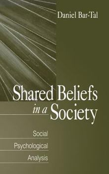 Hardcover Shared Beliefs in a Society: Social Psychological Analysis Book