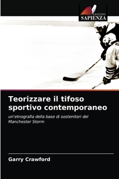 Paperback Teorizzare il tifoso sportivo contemporaneo [Italian] Book
