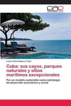 Paperback Cuba: sus cayos, parques naturales y sitios marítimos excepcionales [Spanish] Book