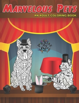 Paperback Marvelous Pets: Adult Coloring Book