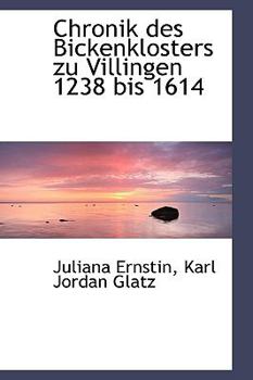 Paperback Chronik Des Bickenklosters Zu Villingen 1238 Bis 1614 Book