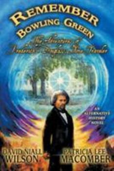 Paperback Remember Bowling Green: The Adventures of Frederick Douglass: Time Traveler Book