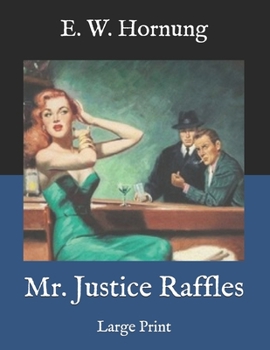 Paperback Mr. Justice Raffles: Large Print Book