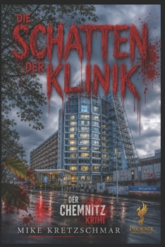 Paperback Die Schatten der Klinik: Der Chemnitz-Krimi [German] Book
