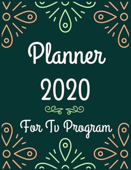 Paperback Planner 2020 for tv program: Jan 1, 2020 to Dec 31, 2020: Weekly & Monthly Planner + Calendar Views (2020 Pretty Simple Planners) Book
