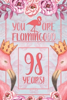 Paperback 98th Birthday Journal: Lined Journal / Notebook - Flamingo Themed Birthday Gift for Her - Fun And Practical Alternative to a Card - 98 Years Book