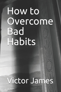 Paperback How to Overcome Bad Habits Book