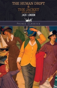 The Human Drift & The Jacket (Star-Rover) (Throne Classics)