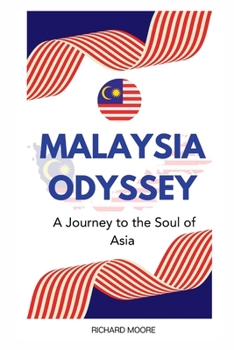 Paperback Malaysia Odyssey: A Journey to the Soul of Asia Book