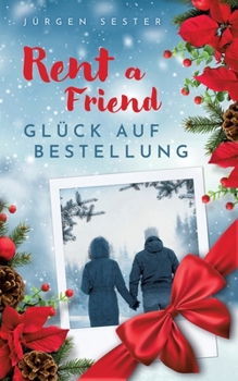 Paperback Rent a Friend: Glück auf Bestellung [German] Book