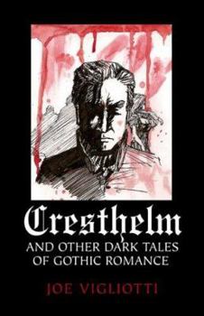 Paperback Cresthelm and Other Dark Tales of Gothic Romance Book