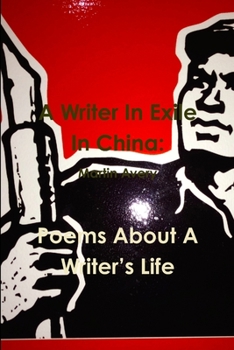 Paperback A Writer In Exile In China: Poems About A Writer's Life [Catalan] Book