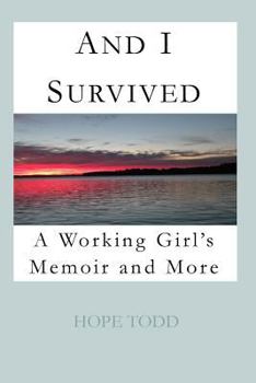 Paperback And I Survived: : A Working Girl's Memoir and More Book
