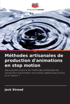 Paperback Méthodes artisanales de production d'animations en stop motion [French] Book