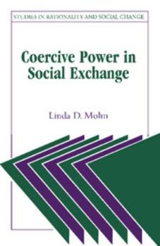 Coercive Power in Social Exchange - Book  of the Studies in Rationality and Social Change