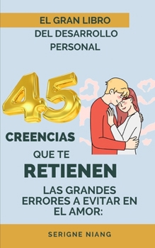 Paperback Las Grandes Errores a Evitar en el Amor: 45 Creencias que te Retienen [Spanish] Book