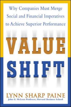 Hardcover Value Shift: Why Companies Must Merge Social and Financial Imperatives to Achieve Superior Performance Book