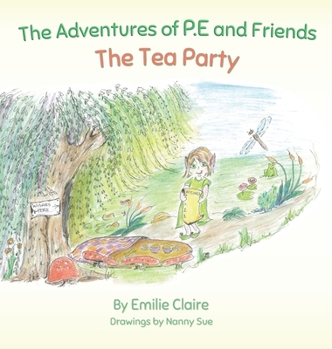 Hardcover The Adventures of P.E and Friends: The Tea Party [Large Print] Book