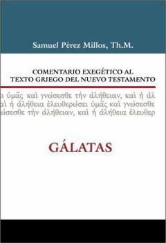Comentario exegético al Griego del Nuevo Testamento Gálatas