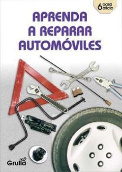 Paperback Aprenda a reparar automoviles/Learn how to repair automobiles (Spanish Edition) [Spanish] Book