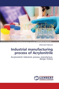 Paperback Industrial manufacturing process of Acrylonitrile Book