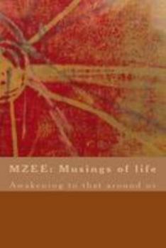 Paperback Mzee: Musings about life: Awakening to that around us Book