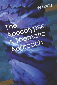 Paperback The Apocalypse: A Thematic Approach Book