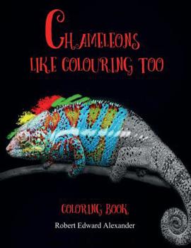 Paperback Chameleons like Colouring too Book