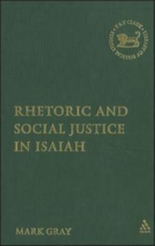 Hardcover Rhetoric and Social Justice in Isaiah Book