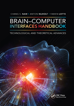 Paperback Brain-Computer Interfaces Handbook: Technological and Theoretical Advances Book