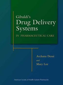 Paperback Gibaldi's Drug Delivery Systems in Pharmaceutical Care Book