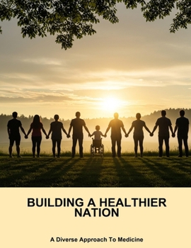 Paperback Building A Healthier Nation: A Diverse Approach To Medicine Book
