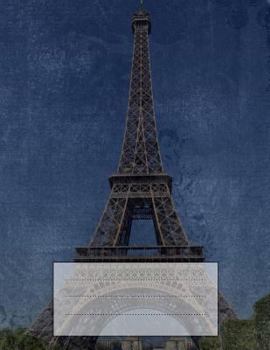 Paperback College Ruled Notebook: Eiffel Tower 8.5x11 Book