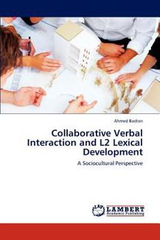 Paperback Collaborative Verbal Interaction and L2 Lexical Development Book