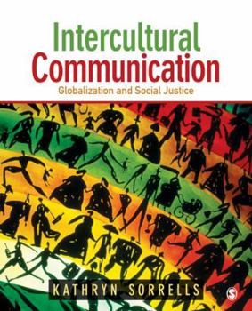 Paperback Intercultural Communication: Globalization and Social Justice Book