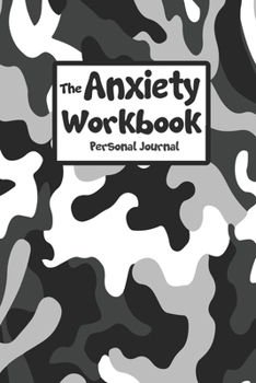 Paperback The Anxiety Workbook - Personal Journal: Personal Worksheets and Secret Journal - "6 x 9" 100 Pages Book