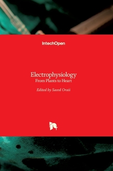 Hardcover Electrophysiology: From Plants to Heart Book