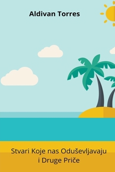 Paperback Stvari Koje nas Odusevljavaju i Druge Priče [Croatian] Book